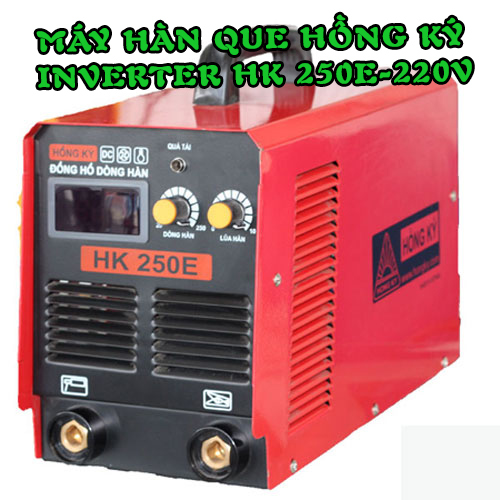 Máy hàn que hồng ký Inverter HK 250E-220V